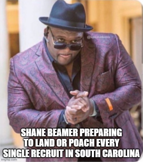 Guy in suit rubbing hands | SHANE BEAMER PREPARING TO LAND OR POACH EVERY SINGLE RECRUIT IN SOUTH CAROLINA | image tagged in guy in suit rubbing hands | made w/ Imgflip meme maker