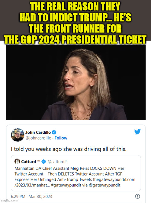 THE REAL REASON THEY HAD TO INDICT TRUMP... HE'S THE FRONT RUNNER FOR THE GOP 2024 PRESIDENTIAL TICKET | made w/ Imgflip meme maker