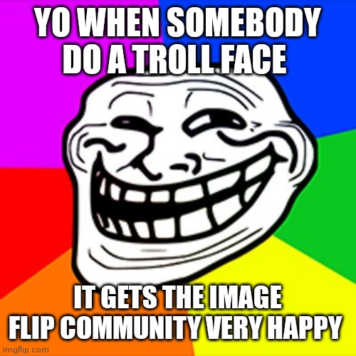 super happy troll face