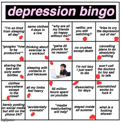 hahahahaha | image tagged in depression bingo | made w/ Imgflip meme maker