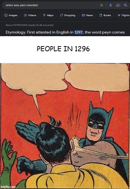 Batman Slapping Robin | PEOPLE IN 1296 | image tagged in memes,batman slapping robin | made w/ Imgflip meme maker