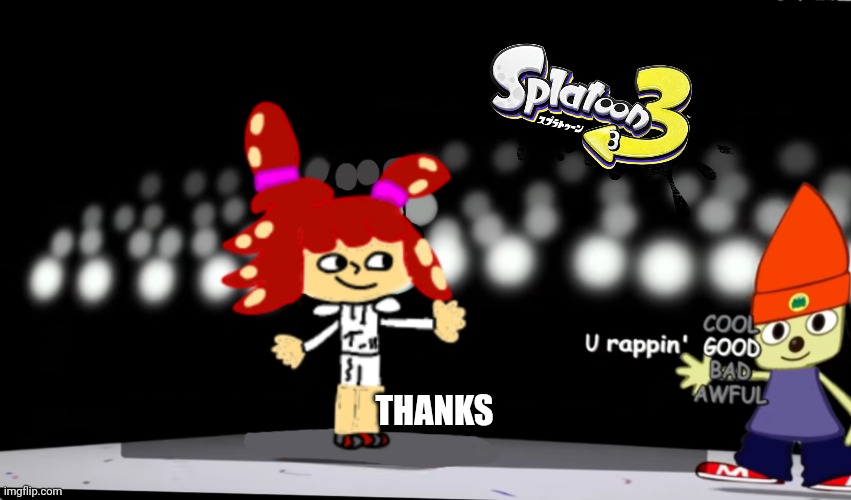 Splatza parappa | THANKS | image tagged in splatza parappa | made w/ Imgflip meme maker