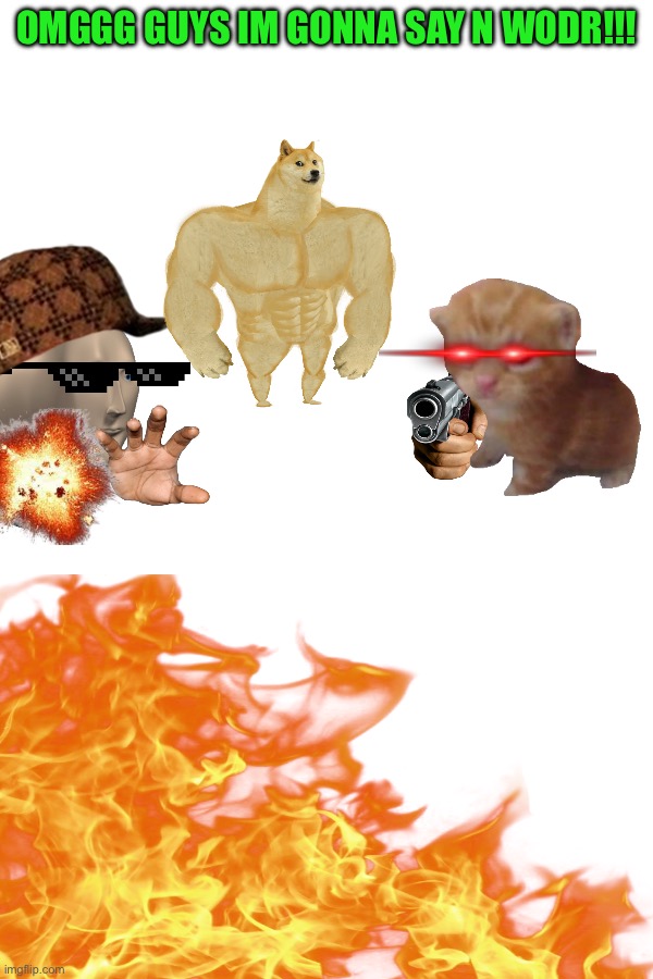 Average 9 year old on April Fools | OMGGG GUYS IM GONNA SAY N WODR!!! | image tagged in memes | made w/ Imgflip meme maker