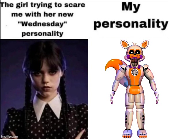 It's not my fault. You're the one that didn't 'stand by' when I asked you to politely | image tagged in the girl trying to scare me with her new wednesday personality | made w/ Imgflip meme maker