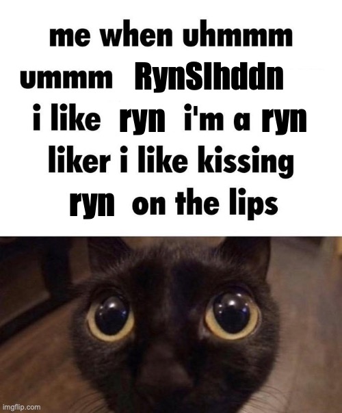 canon | RynSlhddn; ryn; ryn; ryn | made w/ Imgflip meme maker