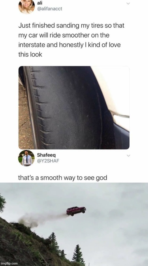 That’s a smooth way to see god ? ?? | image tagged in memes,funny,flying car | made w/ Imgflip meme maker