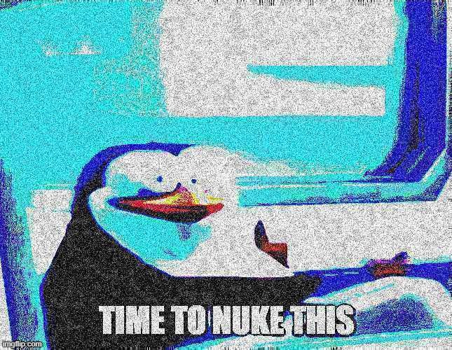 penguin ur supposed to nuke owl housz not urself | made w/ Imgflip meme maker