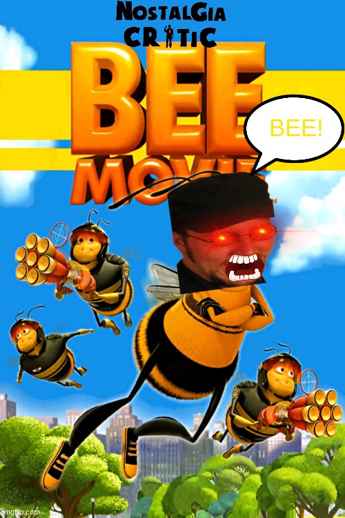 nostalgia critic bee movie thumbnail | BEE! | image tagged in memes,nostalgia critic,movie reviews,bee movie | made w/ Imgflip meme maker