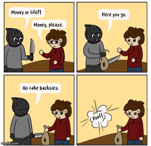 Poofy poof | image tagged in poof,money,life,knife,comics,comics/cartoons | made w/ Imgflip meme maker