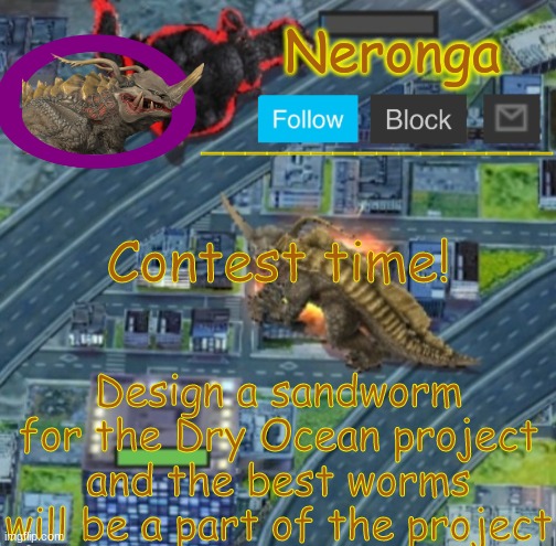 trgfe | Contest time! Design a sandworm for the Dry Ocean project and the best worms will be a part of the project | made w/ Imgflip meme maker