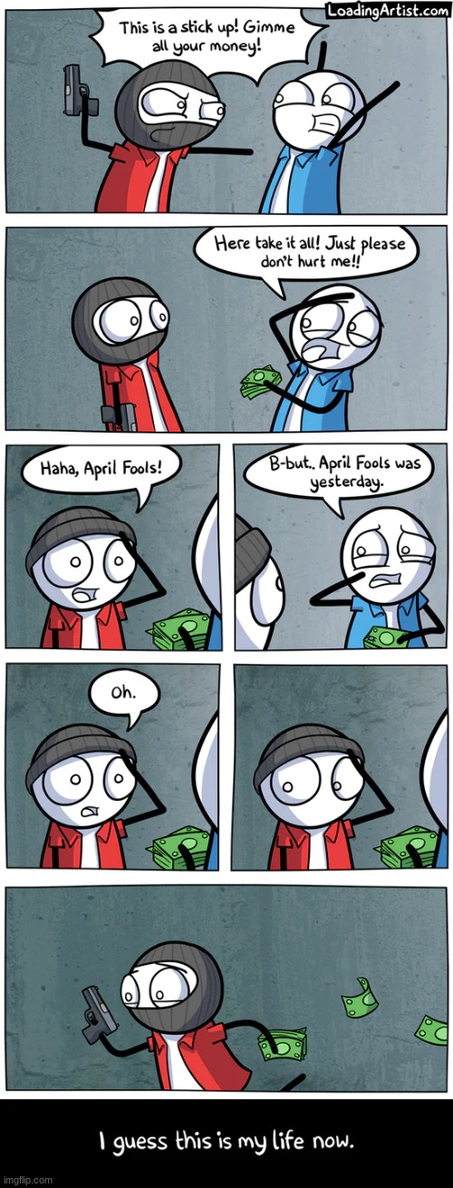 for april fools day (and i know this comic was made by loading artist is 4/2/2013) | image tagged in comics/cartoons | made w/ Imgflip meme maker