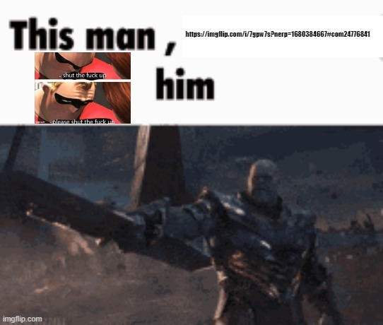 i'm def gonna get banned | https://imgflip.com/i/7gpw7s?nerp=1680384667#com24776841 | image tagged in this man _____ him | made w/ Imgflip meme maker