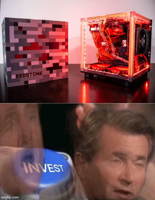 I NEED THIS PC! | image tagged in invest,gaming,memes,funny | made w/ Imgflip meme maker