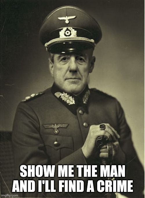 Good Guy Mueller | SHOW ME THE MAN AND I'LL FIND A CRIME | image tagged in good guy mueller | made w/ Imgflip meme maker