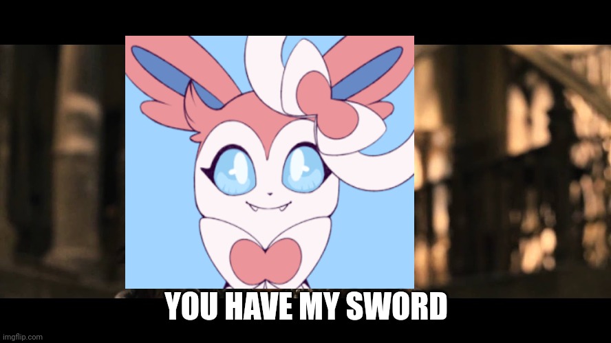 Aragorn | YOU HAVE MY SWORD | image tagged in aragorn | made w/ Imgflip meme maker