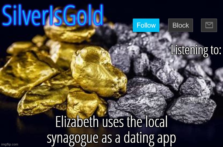 Elizabeth uses the local synagogue as a dating app | image tagged in silver announcement template updated | made w/ Imgflip meme maker