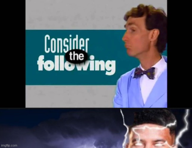 image tagged in consider the following,you should kill yourself now | made w/ Imgflip meme maker
