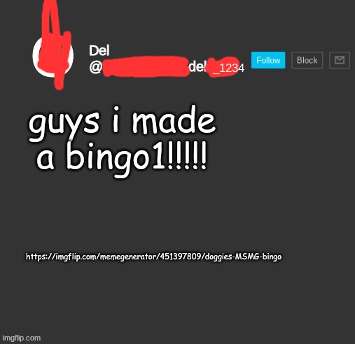 totally del | guys i made a bingo1!!!!! https://imgflip.com/memegenerator/451397809/doggies-MSMG-bingo | image tagged in totally del | made w/ Imgflip meme maker