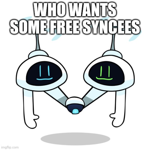 My_singing_monsters_ meme | WHO WANTS SOME FREE SYNCEES | image tagged in syncees | made w/ Imgflip meme maker