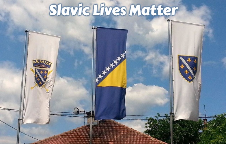 Bosnian Flags | Slavic Lives Matter | image tagged in bosnian flags,slavic,bosnia | made w/ Imgflip meme maker