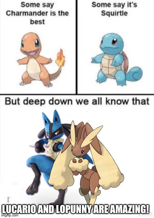 The ultimate reason why Lucario X Lopunny is the best Pokémon ship in the universe! | LUCARIO AND LOPUNNY ARE AMAZING! | image tagged in deep down we all know that,pokemon | made w/ Imgflip meme maker
