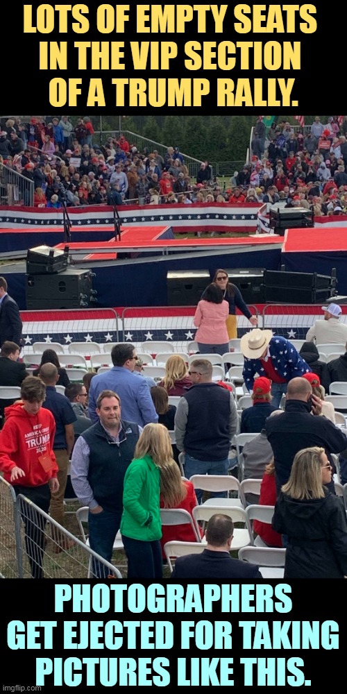LOTS OF EMPTY SEATS 
IN THE VIP SECTION 
OF A TRUMP RALLY. PHOTOGRAPHERS GET EJECTED FOR TAKING PICTURES LIKE THIS. | image tagged in trump,small,crowds | made w/ Imgflip meme maker