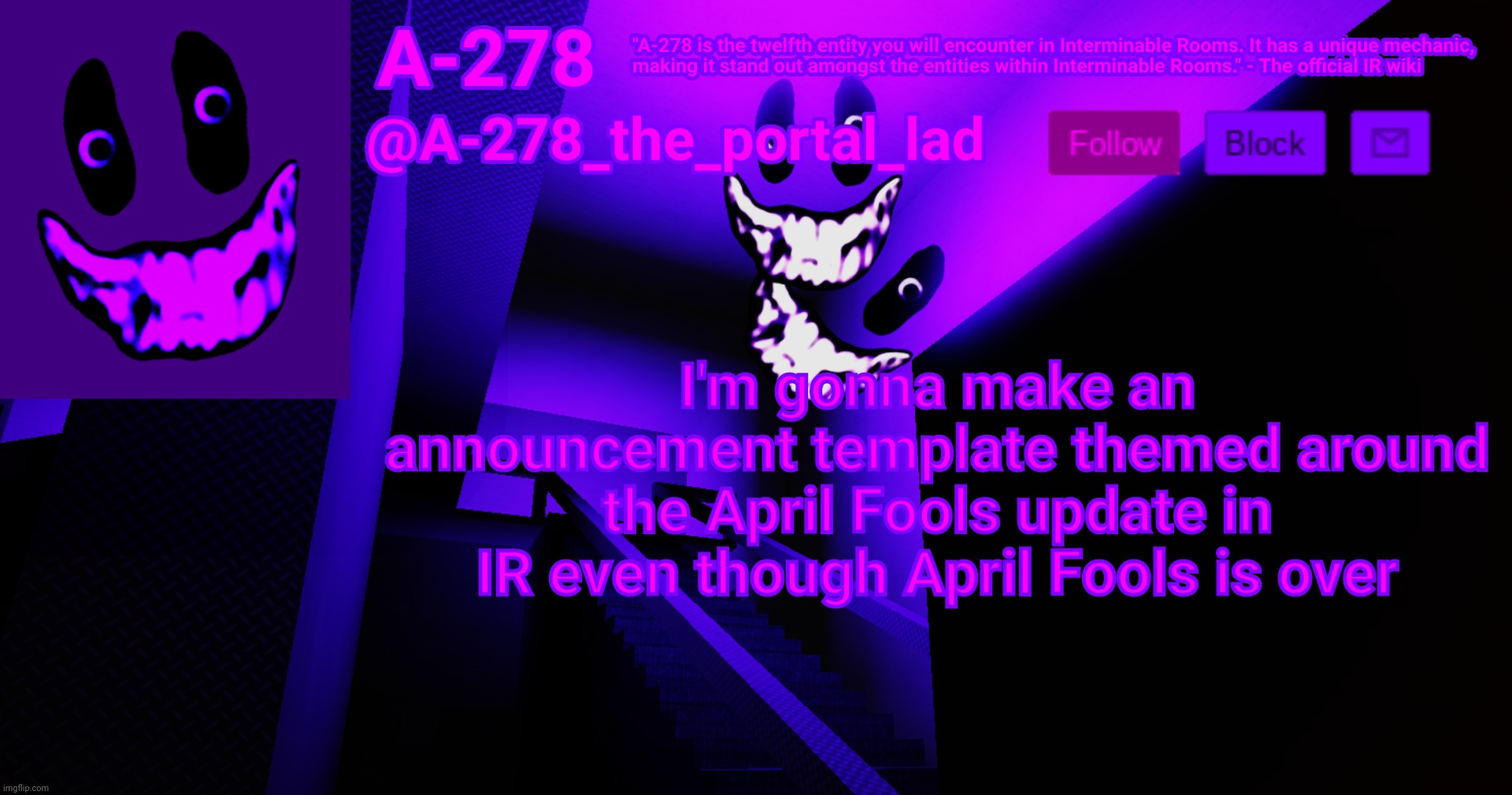 А-278's аnnоunсеmеnt | I'm gonna make an announcement template themed around the April Fools update in IR even though April Fools is over | made w/ Imgflip meme maker