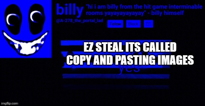 EZ STEAL ITS CALLED COPY AND PASTING IMAGES | made w/ Imgflip meme maker