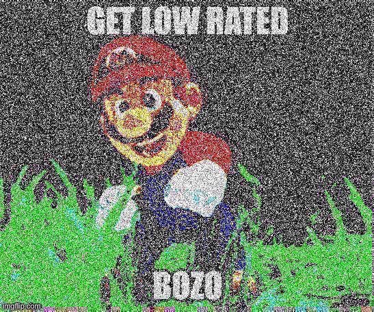 mario | image tagged in get low rated bozo | made w/ Imgflip meme maker