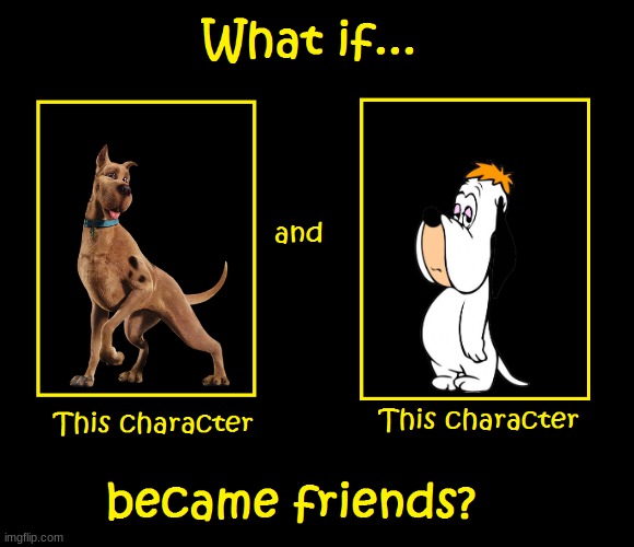 what if scooby and droopy became friends | image tagged in what if these characters became friends,warner bros,dogs | made w/ Imgflip meme maker