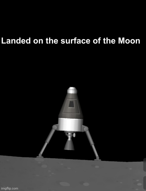 Landed on the surface of the Moon | image tagged in spaceflight simulator | made w/ Imgflip meme maker
