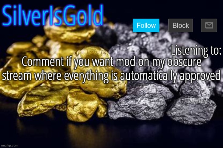 Comment if you want mod on my obscure stream where everything is automatically approved | image tagged in silver announcement template updated | made w/ Imgflip meme maker