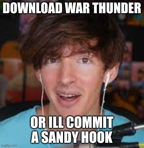 FlAmIgO | DOWNLOAD WAR THUNDER OR ILL COMMIT A SANDY HOOK | image tagged in flamigo | made w/ Imgflip meme maker
