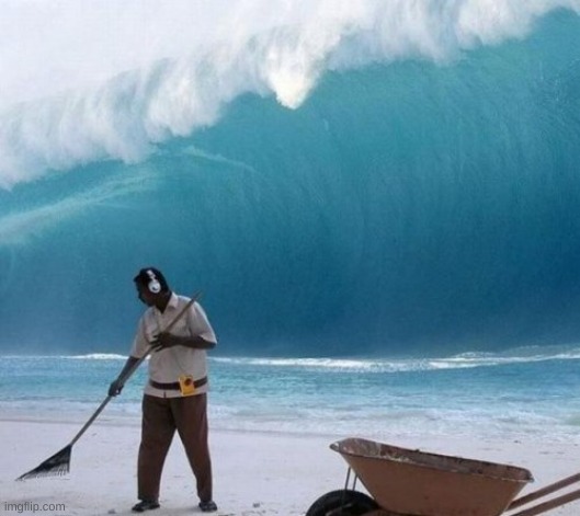 Beach Man Wave Tsunami Ignoring | image tagged in beach man wave tsunami ignoring | made w/ Imgflip meme maker