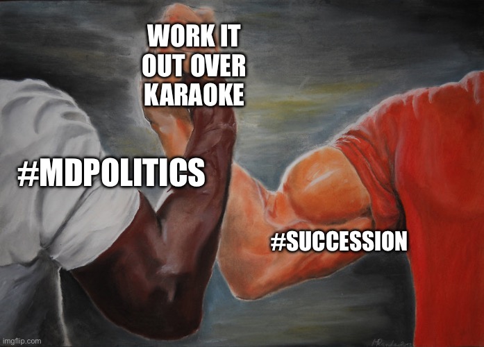 Hand clasping | WORK IT OUT OVER KARAOKE; #MDPOLITICS; #SUCCESSION | image tagged in hand clasping | made w/ Imgflip meme maker