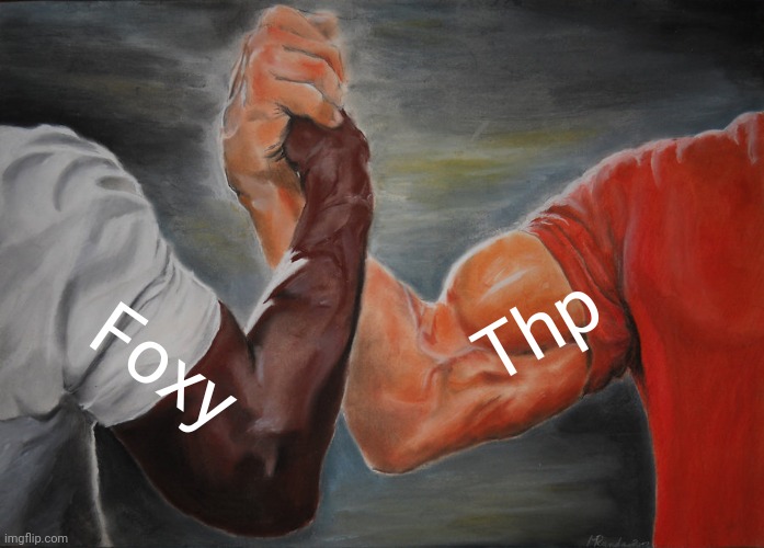 Epic Handshake Meme | Foxy Thp | image tagged in memes,epic handshake | made w/ Imgflip meme maker