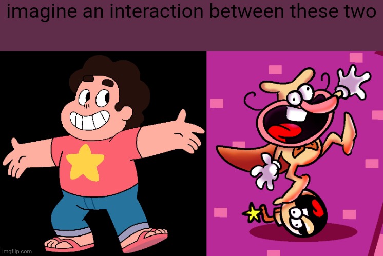imagine an interaction between these two | image tagged in steven universe | made w/ Imgflip meme maker
