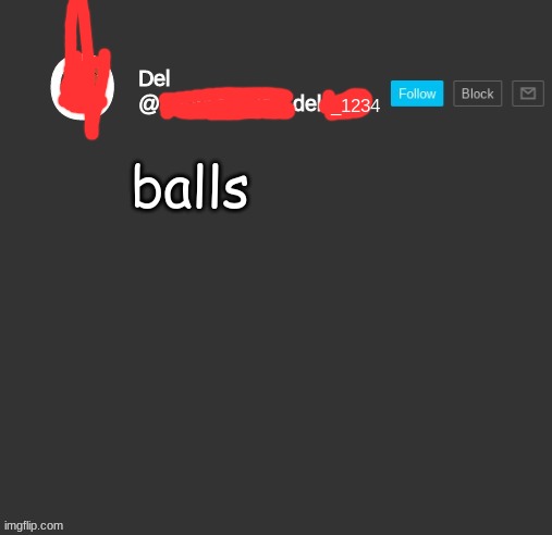 totally del | balls | image tagged in totally del | made w/ Imgflip meme maker