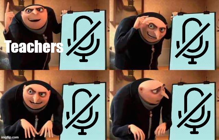 image tagged in zoom,gru's plan,online class,mute | made w/ Imgflip meme maker