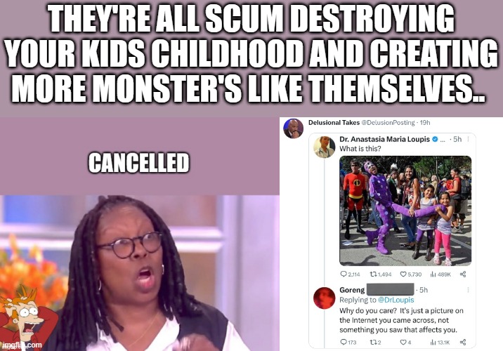 HOW the DEMrats roll. | THEY'RE ALL SCUM DESTROYING YOUR KIDS CHILDHOOD AND CREATING MORE MONSTER'S LIKE THEMSELVES.. | image tagged in democrats,evil | made w/ Imgflip meme maker