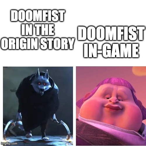 doomfist lore vs actual doomfist | DOOMFIST IN THE ORIGIN STORY; DOOMFIST IN-GAME | image tagged in overwatch | made w/ Imgflip meme maker