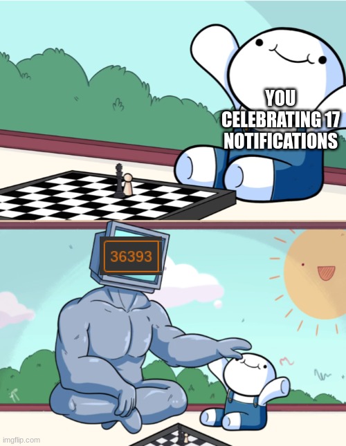 Baby Beats Computer at Chess (2-panel) | YOU CELEBRATING 17 NOTIFICATIONS | image tagged in baby beats computer at chess 2-panel | made w/ Imgflip meme maker
