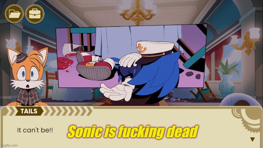 Sonic is fucking dead | Sonic is fucking dead | image tagged in memes,sonic the hedgehog | made w/ Imgflip meme maker