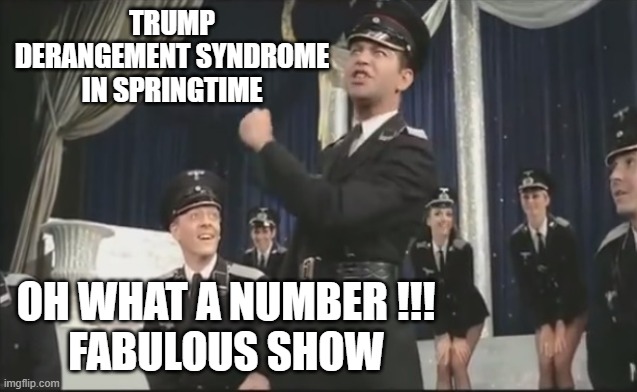 TDS in Spring Time | TRUMP DERANGEMENT SYNDROME
IN SPRINGTIME; OH WHAT A NUMBER !!!

FABULOUS SHOW | image tagged in chuck schumer,nevertrump,hillary clinton 2016,adam schiff,john kerry,kamala harris | made w/ Imgflip meme maker