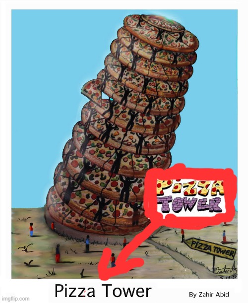 ONG PIZZUH TOWEER!!!!!11 | image tagged in pizza tower | made w/ Imgflip meme maker