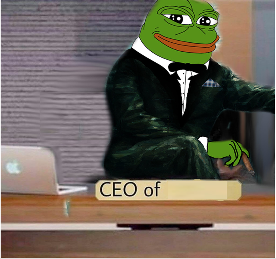 High Quality Pepe The Frog CEO Of _____ Blank Meme Template
