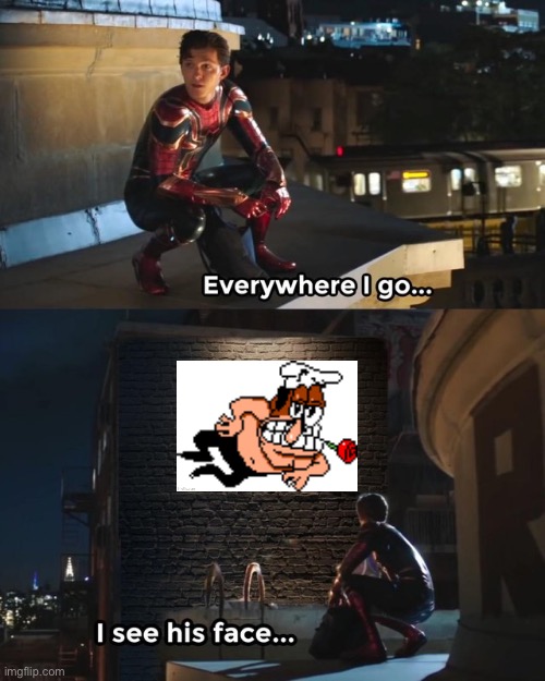 Feels like i see this all the time in msmg | image tagged in everywhere i go i see his face | made w/ Imgflip meme maker