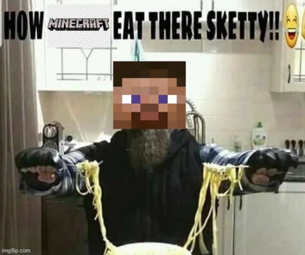 image tagged in minecraft,memes,funny | made w/ Imgflip meme maker