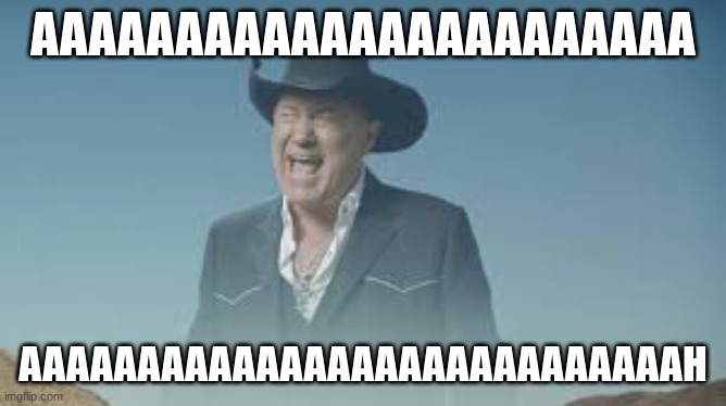 AAAAAAAAAAAAAAAAAAAAAAAAAAA | AAAAAAAAAAAAAAAAAAAAAAA AAAAAAAAAAAAAAAAAAAAAAAAAAAAH | image tagged in aaaaaaaaaaaaaaaaaaaaaaaaaaa | made w/ Imgflip meme maker