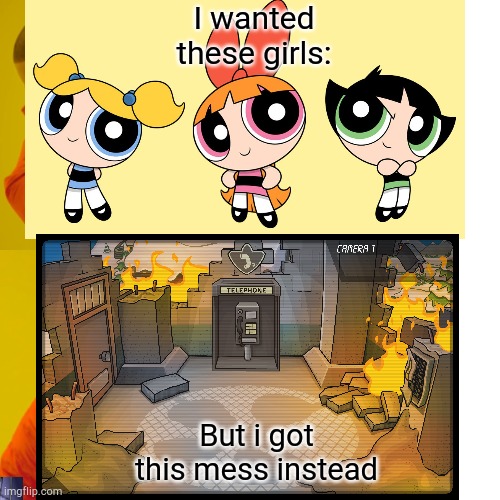 Chemical X doesn't work. This is what happened when i tried to make the PPG. | I wanted these girls:; But i got this mess instead | image tagged in powerpuff girls | made w/ Imgflip meme maker